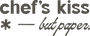 chef’s kiss — but paper.